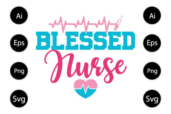 Blessed Nurse, Funny Nursing Design Graphics for Local Business Branding