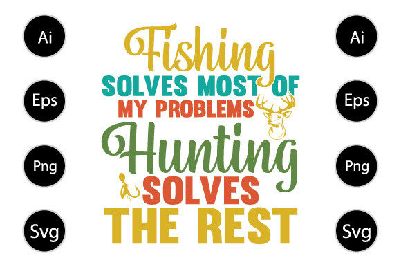 Fishing and Hunting Funny T Shirt Graphics for Crafts
