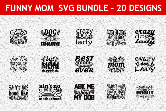 Funny Mom 51 Quotes Designs Bundle for Graphics and Crafts