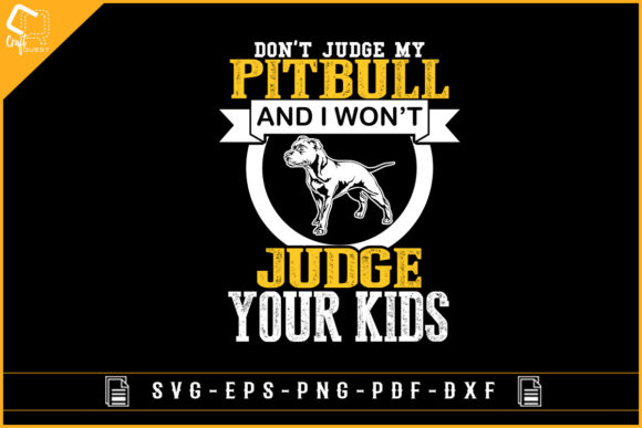 Funny Pitbull Dog Lover Quotes Graphics for Crafts