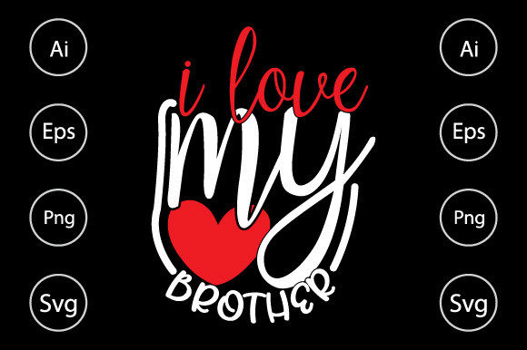 I Love My Brother, Funny Brother Design Graphics