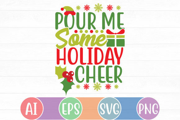 Pour Me Some Holiday Cheer Graphics for Crafts