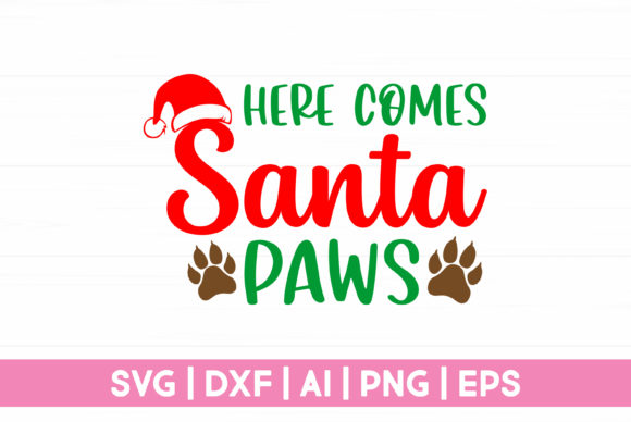 Santa Paws Funny Christmas Gifts Graphics for Crafts