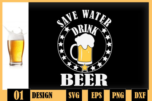 Save Water Drink Beer Graphics for Crafts