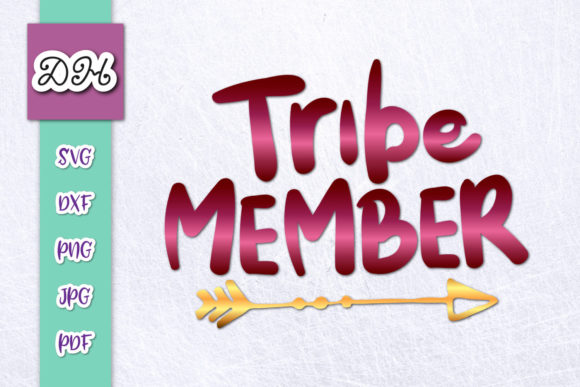 Tribe Member Funny Family Sign Graphics for Crafts